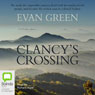Clancys Crossing (Unabridged) Audiobook, by Evan Green