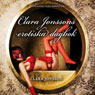 Clara Jonssons erotiska dagbok (Clara Jonssons Erotic Diary) (Unabridged) Audiobook, by Clara Jonsson