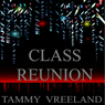 Class Reunion (Unabridged) Audiobook, by Tammy Vreeland