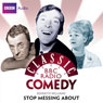 Classic BBC Radio Comedy: Kenneth Williams Stop Messing About Audiobook, by Myles Rudge