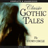 Classic Gothic Tales (Unabridged) Audiobook, by The Story Circle