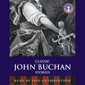 Classic John Buchan Stories (Unabridged) Audiobook, by John Buchan