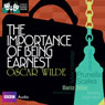 Classic Radio Theatre: The Importance of Being Earnest (Dramatised) Audiobook, by Oscar Wilde