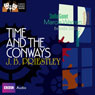 Classic Radio Theatre: Time and the Conways Audiobook, by J. B. Priestley