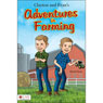 Clayton and Evans Adventures in Farming (Unabridged) Audiobook, by Michele Bonk