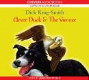 Clever Duck & The Swoose (Unabridged) Audiobook, by Dick King-Smith