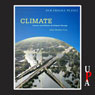 Climate: Causes and Effects of Climate Change (Unabridged) Audiobook, by Dana Desonie