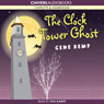 The Clock Tower Ghost (Unabridged) Audiobook, by Gene Kemp