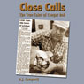 Close Calls: The True Tales of Cougar Bob (Abridged) Audiobook, by B. J. Campbell