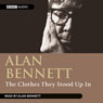 The Clothes They Stood Up In Audiobook, by Alan Bennett