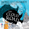 The Cloud Road: Kingdom of the Lost, Book 2 (Unabridged) Audiobook, by Isobelle Carmody