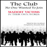 The Club No One Wanted to Join: Madoff Victims in Their Own Words (Unabridged) Audiobook, by Twenty-nine Authors