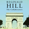 The Collaborators (Unabridged) Audiobook, by Reginald Hill