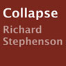 Collapse: New America, Book 1 (Unabridged) Audiobook, by Richard Stephenson