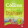 Collins Easy Learning Audio Course: Easy Learning Italian 2 (Unabridged) Audiobook, by Clelia Boscolo
