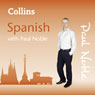 Collins Spanish with Paul Noble - Learn Spanish the Natural Way, Part 1 Audiobook, by Paul Noble