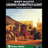 Colonel Starbottles Client and Other Stories (Unabridged) Audiobook, by Bret Harte