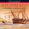 Command a Kings Ship (Unabridged) Audiobook, by Alexander Kent