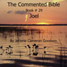 The Commented Bible: Book 29 - Joel (Unabridged) Audiobook, by Jerome Cameron Goodwin