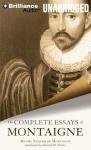 The Complete Essays of Montaigne (Unabridged) Audiobook, by Michel Eyquem de Montaigne