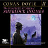 The Complete Stories of Sherlock Holmes, Volume 2 (Unabridged) Audiobook, by Arthur Conan Doyle