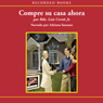Compre su casa ahora (Buy Your House Now (Texto Completo)) (Unabridged) Audiobook, by Reverend Luis Cortes