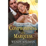 Compromising the Marquess (Unabridged) Audiobook, by Wendy Soliman