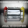 Condiment Wars: A Parody of Adventure (Unabridged) Audiobook, by Jill Cooper