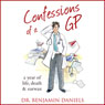 Confessions of a GP (Unabridged) Audiobook, by Benjamin Daniels