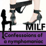 Confessions of a Nymphomaniac: The MILF Diaries (Unabridged) Audiobook, by Diana Pout