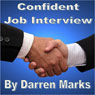 Confident Job Interview: Be Successful & Self Assured Audiobook, by Darren Marks