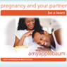 Connect with Your Partner During Pregnancy: Self-Hypnosis & Meditation Audiobook, by Amy Applebaum Hypnosis