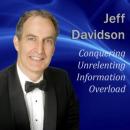 Conquering Unrelenting Information Overload (Unabridged) Audiobook, by Jeff Davidson