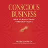 Conscious Business (Unabridged) Audiobook, by Fred Kofman