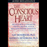 The Conscious Heart Audiobook, by Kathlyn Hendricks