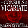 The Consuls of the Vicariate: A Mages of Bloodmyr Novel, Book 2 (Unabridged) Audiobook, by Brian Kittrell