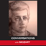 Conversations with Mozart: In His Own Words (Unabridged) Audiobook, by Wolfgang Amadeus Mozart