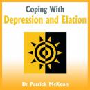 Coping with Depression and Elation (Unabridged) Audiobook, by Dr Patrick McKeon