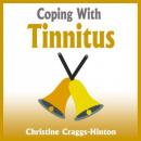Coping with Tinnitus (Unabridged) Audiobook, by Christine Craggs-Hinton