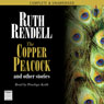 The Copper Peacock and Other Stories (Unabridged) Audiobook, by Ruth Rendell