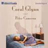 Coral Glynn: A Novel (Unabridged) Audiobook, by Peter Cameron