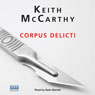 Corpus Delicti (Unabridged) Audiobook, by Keith McCarthy