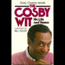 The Cosby Wit: His Life and Humor (Abridged) Audiobook, by Bill Adler