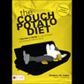 The Couch Potato Diet: A Snackers Guide to Losing Weight and Keeping It Off for Good (Abridged) Audiobook, by Gregory J. E. Ladas