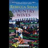 Country Wives (Unabridged) Audiobook, by Rebecca Shaw
