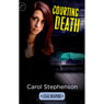 Courting Death (Unabridged) Audiobook, by Carol Stephenson