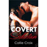 Covert Seduction (Unabridged) Audiobook, by Callie Croix