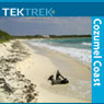 Cozumel Coast: An Ecological Wonder (Abridged) Audiobook, by TekTrek