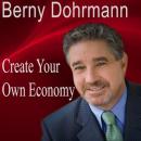 Create Your Own Economy (Unabridged) Audiobook, by Bob Proctor