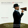 Creating Customer Evangelists: How Loyal Customers Become a Volunteer Sales Force (Unabridged) Audiobook, by Ben McConnell